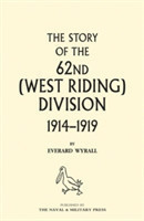 HISTORY OF THE 62ND (WEST RIDING) DIVISION 1914 - 1918 Volume One