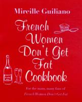 French Women Don't Get Fat Cookbook