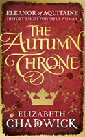 The Autumn Throne (Eleanor of Aquitaine trilogy) - Akce HB