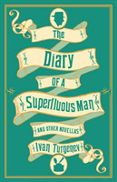Diary of a Superfluous Man and Other Novellas: New Translation