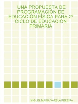 Propuesta De Programacion De Educacion Fisica Para 2 Ciclo De Educacion Primaria