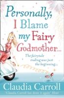 Personally, I Blame My Fairy Godmother