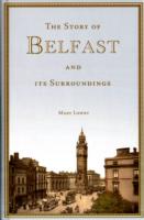 Story of Belfast and Its Surroundings
