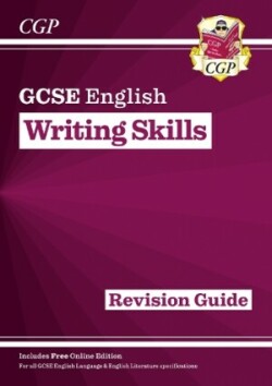 GCSE English Writing Skills Study Guide - for the Grade 9-1 Courses