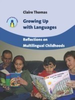 Growing Up with Languages Reflections on Multilingual Childhoods