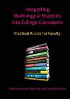 Integrating Multilingual Students into College Classrooms Practical Advice for Faculty