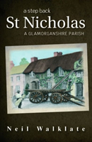 Step Back, A - St Nicholas, A Glamorganshire Parish