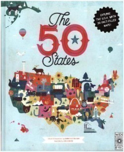 Balkan, Gabrielle - The The 50 States Explore the U.S.A. with 50 fact-filled maps!