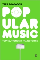 Popular Music : Topics, Trends & Trajectories