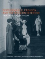 Performance, Fashion and the Modern Interior