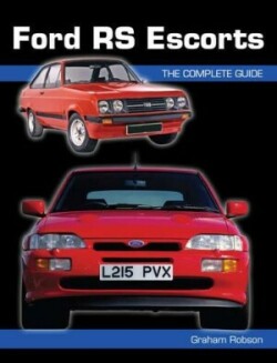 Ford RS Escorts: the Complete Story