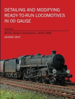 Detailing and Modifying Ready-to-Run Locomotives Volume 2