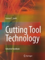 Cutting Tool Technology : Industrial Handbook*