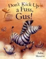 Don't Kick Up a Fuss, Gus!