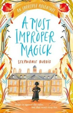 Most Improper Magick: An Improper Adventure 1