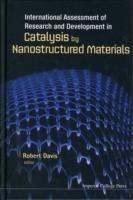 International Assessment Of Research And Development In Catalysis By Nanostructured Materials