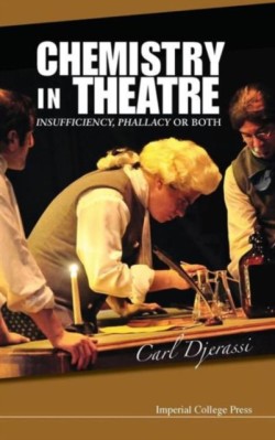 Chemistry In Theatre: Insufficiency, Phallacy Or Both