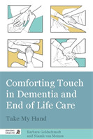 Comforting Touch in Dementia and End of Life Care