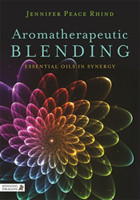 Aromatherapeutic Blending Essential Oils in Synergy