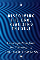 Dissolving the Ego, Realizing the Self