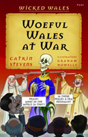 Wicked Wales: Woeful Wales at War