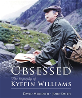 Obsessed - The Biography of Kyffin Williams