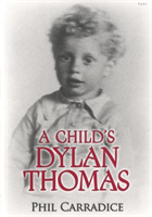 Child's Dylan Thomas, A