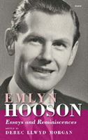 Emlyn Hooson - Essays and Reminiscences
