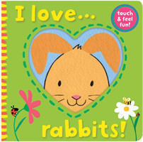 I Love... Rabbits!