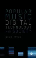 Popular Music, Digital Technology and Society