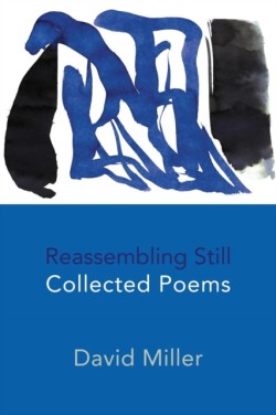 Reassembling Still: Collected Poems