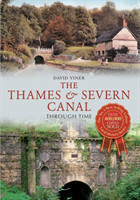 Thames & Severn Canal Through Time