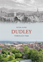 Dudley Through Time