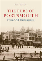 Pubs of Portsmouth From Old Photographs