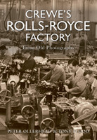 Crewe's Rolls Royce Factory From Old Photographs