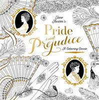 A Colouring Classic Pride and Prejudice (Colouring Book)