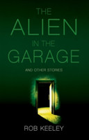 Alien in the Garage and Other Stories