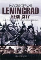 Leningrad: Hero City (Images of War Series)