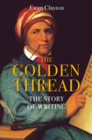 Golden Thread The Story of Writing