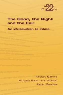 Good, the Right & the Fair