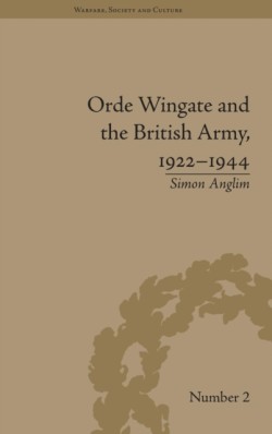 Orde Wingate and the British Army, 1922-1944