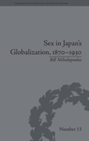 Sex in Japan's Globalization, 1870–1930