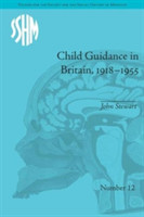 Child Guidance in Britain, 1918–1955