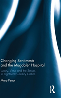 Changing Sentiments and the Magdalen Hospital