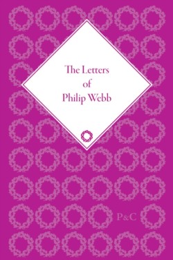 Letters of Philip Webb