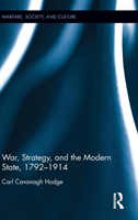 War, Strategy and the Modern State, 1792–1914