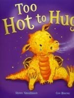 Too Hot to Hug!