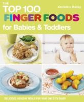 Top 100 Finger Food Recipes for Babies and Toddlers