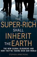 Super-Rich Shall Inherit the Earth