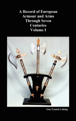 Record of European Armour and Arms Through Seven Centuries